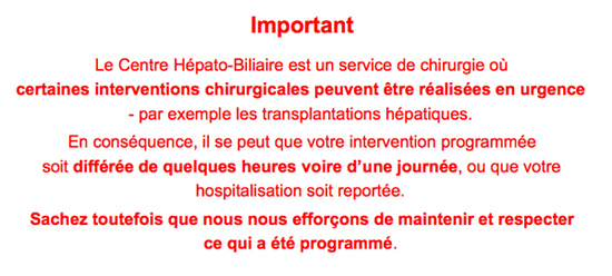 Attention: Des urgences chirurgicales peuvent modifier les programmes d'hospitalisation ou de consultation.